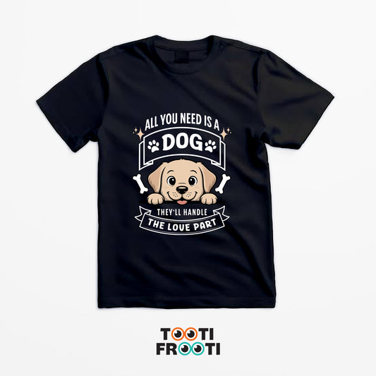 ALL YOU NEED IS A DOG - Unisex Classic Crew T-Shirt