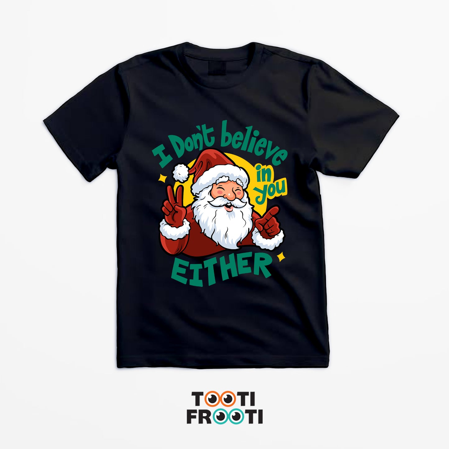 I dont believe in you either - Unisex Classic Crew T-Shirt