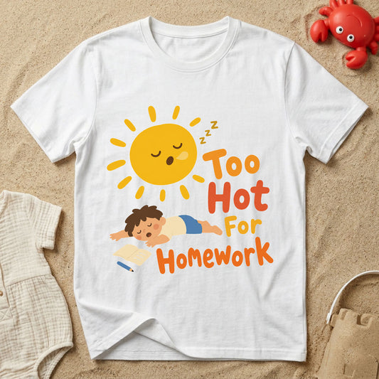 Too Hot for Homework - Kids Crew Neck T-Shirt