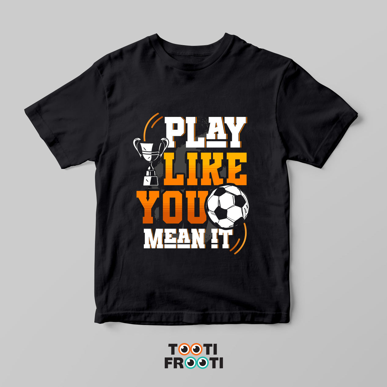 Play Like you Mean It - Crew Neck T-Shirt